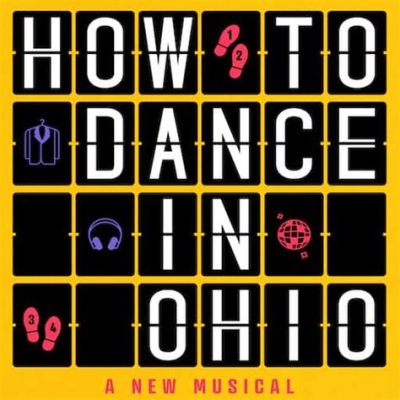 How to Dance in Ohio Broadway Tickets: A Cultural Exploration