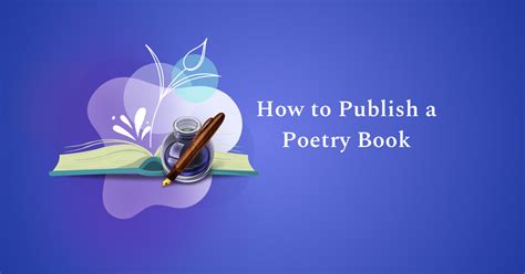 How to Publish a Book of Poetry: A Journey Through the Literary World